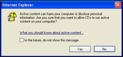 Active Content warning message - Active content can harm your computer or disclose personal information. Are you sure that you want to allow CDs to run active content on your computer?